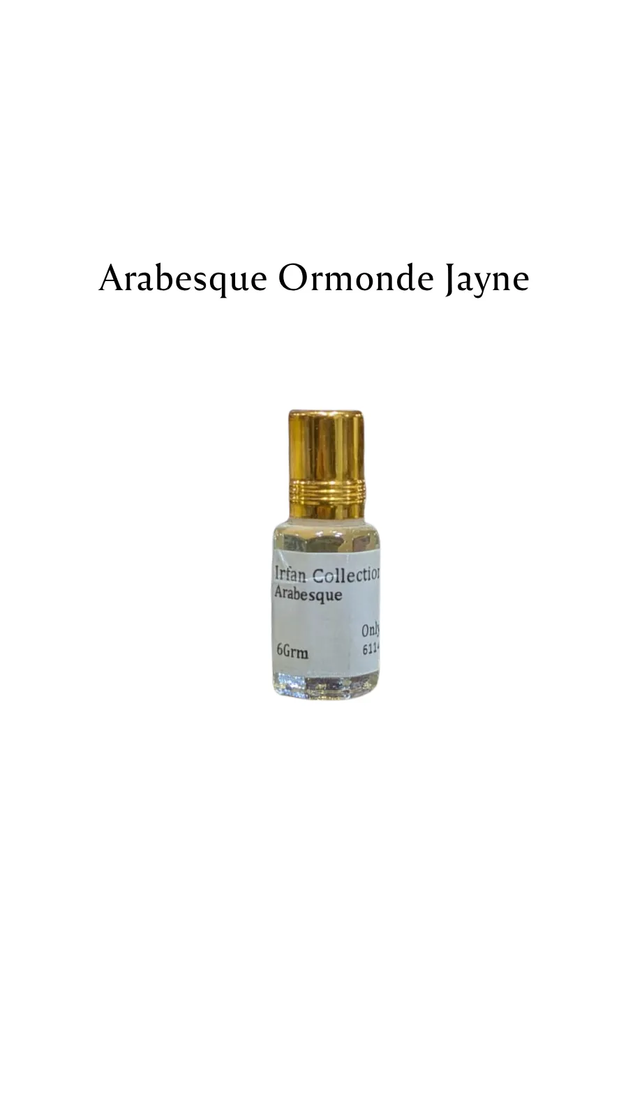 Concentrated Perfume Oil Attar Arabesque Ormonde Jayne Only-F 6ML