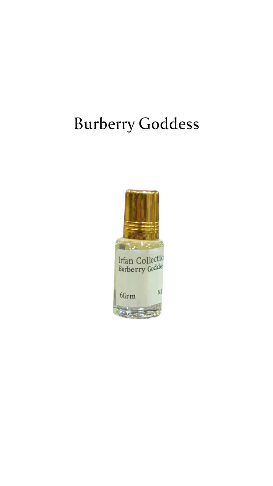 Concentrated Perfume Oil Attar Burberry Goddess French Burberry Expressions 6ML