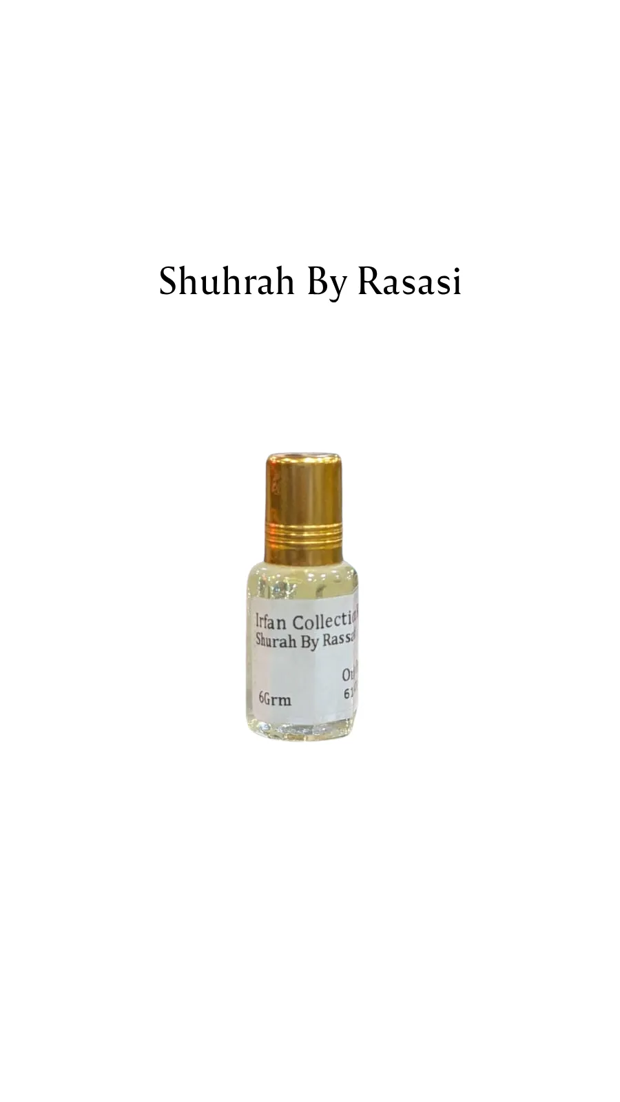 Concentrated Perfume Oil Attar Shuhrah By Rasasi Only Fragnance 6ML